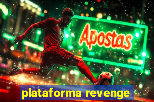 plataforma revenge